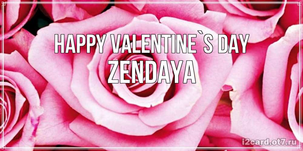 Greetings card с именем, Zendaya Happy Valentine`s Day роза розовая на день Святого Валентина Greetings with text for free download 